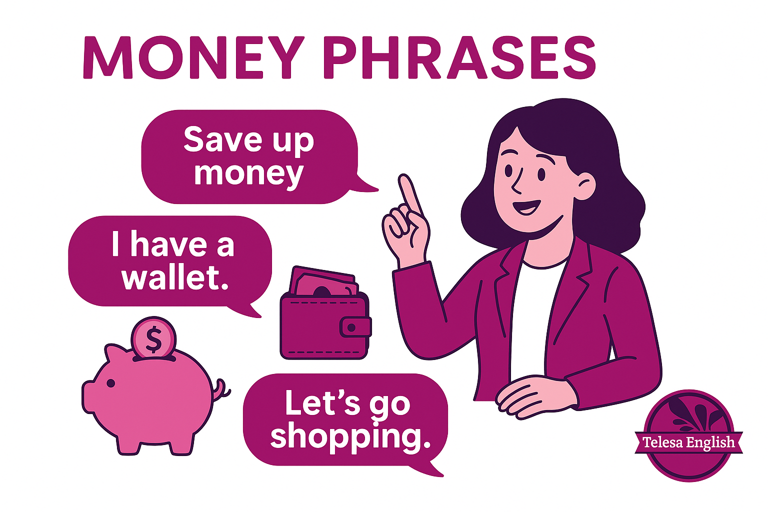 [TIẾNG ANH GIAO TIẾP] GIAO TIẾP TIẾNG ANH LIÊN QUAN ĐẾN CHỦ ĐỀ TIỀN – 15 Cụm từ phổ biến bạn nên biết